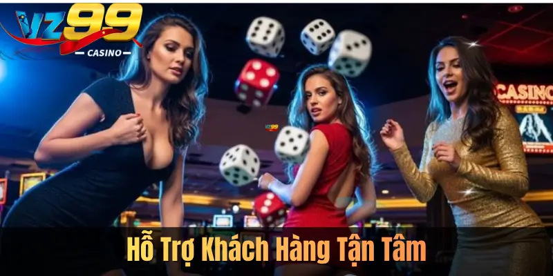 Hỗ Trợ Khách Hàng Tận Tâm